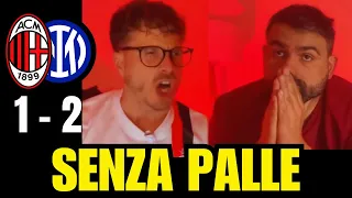 [SENZA PALLE] MILAN - INTER: 1-2 | RIP REACTION feat STEVE