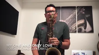 My one and only love, Transcrição Solo Chad Lefkowitz