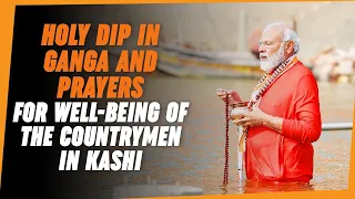 Holy dip in Ganga and prayers for well-being of the countrymen in Kashi