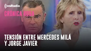 Crónica Rosa: Tensión entre Mercedes Milá y Jorge Javier