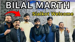 Bilal Marth Welcome in Sialkot ✌️| Full Heavy Protocol by Sialkot Public | @Bilalmarthofficial07
