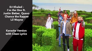 DJ Khaled & J Bieber ft Quavo w~ Chance the Rapper & Lil Wayne - I'm the One  Karaoke Version