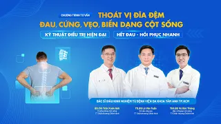 THOÁT VỊ ĐĨA ĐỆM, BIẾN DẠNG CỘT SỐNG | Kỹ thuật điều trị hiện đại - Hết đau, hồi phục nhanh