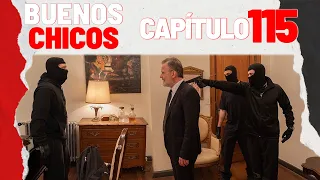 BUENOS CHICOS - CAPÍTULO 115 - El último golpe - #BuenosChicos