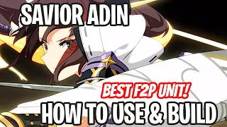 MUST BUILD F2P UNIT! - Savior Adin [Epic Seven]