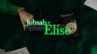 Jobsab - Élise (Lyric Vidéo Officielle)