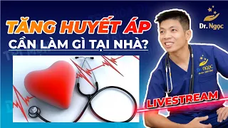 Người Bệnh Tăng Huyết Áp Cần Làm Gì Tại Nhà