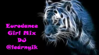 Eurodance (:Girl:)2017 vol.4 Mix DJ @leárnyik(Buksy)