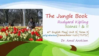 The Jungle book| Scenes I and II| 6th English Play| Unit 3| Term 3| Samacheer Kalvi|