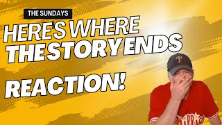 THE SUNDAYS - HERE'S WHERE THE STORY ENDS - REACTION