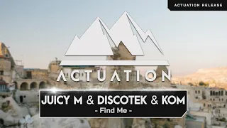 Juicy M & Discotek & Kom - Find Me