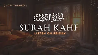 Heal On Friday | Surah Kahf سورة الكهف | Surah Kahf Lofi Theme Quran |  #surahkahaf #surahkahf