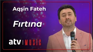 Aqşin Fateh - Fırtına