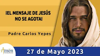 Evangelio De Hoy Sábado 27 Mayo 2023 l Padre Carlos Yepes l Biblia l Juan 21, 20-25 l Católica