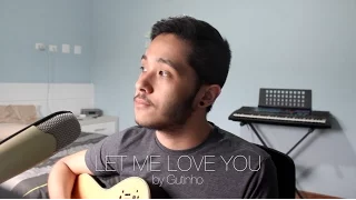 Let Me Love You - DJ Snake feat. Justin Bieber (Cover)