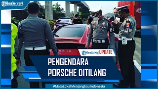 Viral Pengendara Porsche Ditilang Seusai Ugal-ugalan Saat Dikawal Petugas Dishub