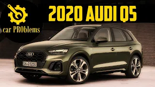 2020 Audi Q5 Problems and Recalls. Should you buy it?