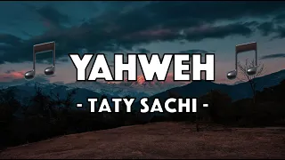 Taty Sachi - Yahweh (Lyric Video)