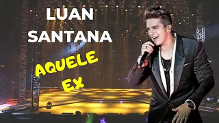 AQUELE EX  Luan Santana CITY LISBOA