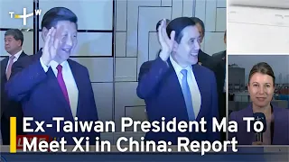 Former Taiwan President Ma Could Meet Chinese Leader Xi in Beijing | TaiwanPlus News