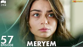 MERYEM - Episode 57 | Turkish Drama | Furkan Andıç, Ayça Ayşin | Urdu Dubbing | RO1Y
