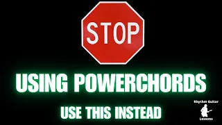 STOP Using Power Chords [Try this instead For Rock - Metal]