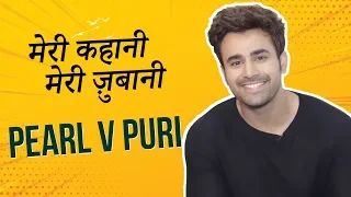 Naagin 3 Finale, NEW Show, TROLLS, Relationship पर बोले Pearl V Puri | Meri Kahani Meri Zubaani