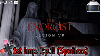 The Exorcist Legion VR (PSVR/Pro) Live! 1st Imp. (Spoilers)