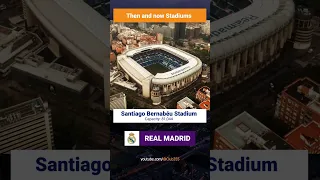 Then and now Stadiums - Part 1