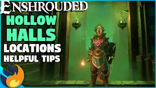 Hollow Halls Locations & Extremely Helpful Tips! | Enshrouded |