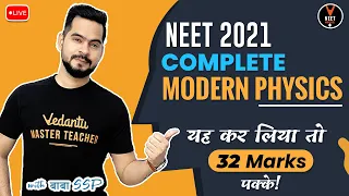 Complete Modern Physics (Guaranteed 32 Marks) | NEET 2021 Preparation | NEET Physics | Sachin Sir