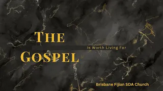 "The Gospel is Worth Living For" - Elder Joji Mate