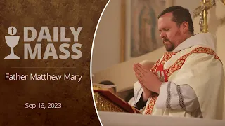 Catholic Daily Mass - Daily TV Mass - September 16, 2023