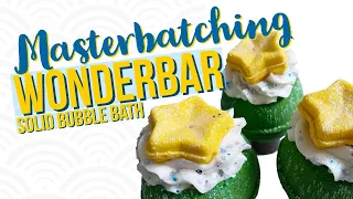 Masterbatching Wonder Bar (plus a story about that one time a "serial killer" was in my house 🤪)