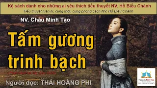 TẤM GƯƠNG TRINH BẠCH. Tác giả NV. Châu Minh Tạo. Người đọc: Thái Hoàng Phi