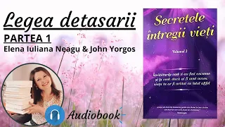 LEGEA DETASARII PARTEA 1 - Secretele intregii vieti (fragmente audio)