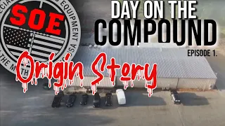 Origin Story: Day on the Compound Ep. 1