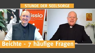 Beichte - 7 häufige Fragen  I  31.03.2021  I  STUNDE DER SEELSORGE