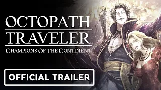 Octopath Traveler: Champions of the Continent - Official Auguste Trailer