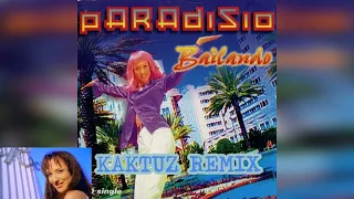 Paradisio - Bailando (KaktuZ RemiX)