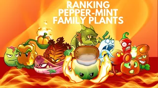 ranking all pepper-mint family plants / pvz2 tier list - pvz2 rank (episode 9)