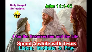 Daily Gospel Reading - March 26, 2023|| [Gospel Reading and Reflection] John 11:1-45| Scripture