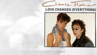 Climie Fisher - Love Changes (Everything) Lyrics