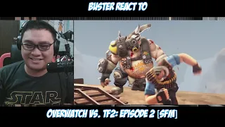 Buster React to Overwatch vs. TF2: Episode 2 [SFM]