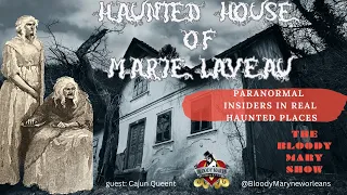 The Haunted House of Voodoo Queen Marie Laveau: