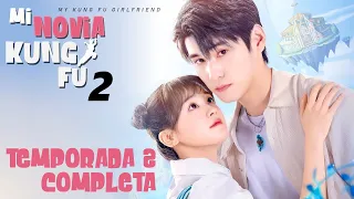 【SUB ESPAÑOL】 MI NOVIA KUNG FU | MY KUNG FU GIRLFRIEND (Temporada 2 completa)