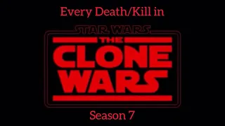 Star Wars The Clone Wars Season 7 Death/Kill Count