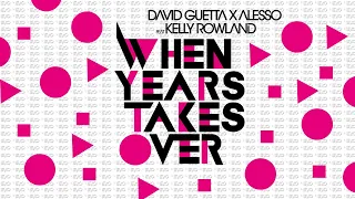 David Guetta Ft Kelly Rowland X Alesso - When Years Takes Over (David Guetta Fun Radio 2021 Edit)