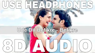 Ude Dil Befikre (8D Audio) || Befikre || Benny Dayal || Ranveer Singh, Vaani Kapoor