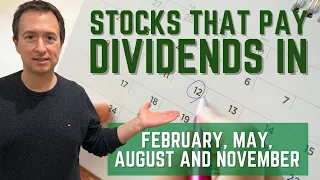 Top Dividend Stocks That Pay Dividends in February, May, August, and November